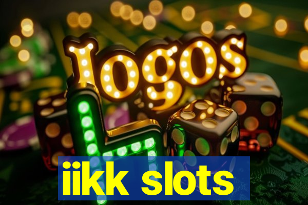 iikk slots